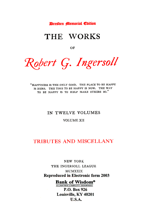 (image for) The Works of Robert G. Ingersoll, Vol. 12 of 13 vols. - Click Image to Close